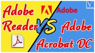 Adobe Reader vs Adobe Acrobat DC | Exclusive Details You need to know