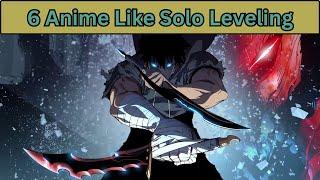 6 Anime Like Solo Leveling You Might Have Missed...