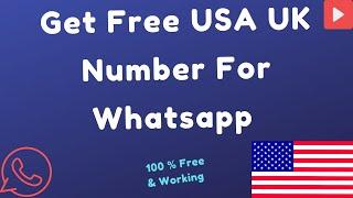 Get Free USA UK Phone Number From any country | Make Free Whatsapp account on usa Number