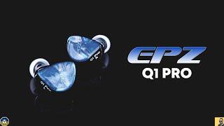 EPZ Q1 Pro - a new best IEM under $50 contender! includes comparison to SIMGOT EW200 & 7Hz Zero:2