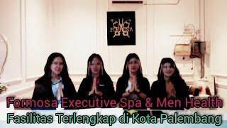 FORMOSA Spa Executive Men & Health Fasilitas Terlengkap Di Kota Palembang