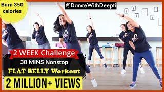 DWD#107 - 30mins Daily BELLY FAT BURN Workout | Easy Exercise to Lose weight 3-5kgs #dancewithdeepti