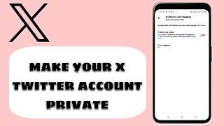 How To Make A Twitter Account Private (Updated Guide) - 2024