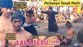 LAGA SERU ‼️ RADEN ANGKER VS PANGERAN PEJANGGIK | PERESEAN TANAK MALIT