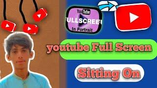 YouTube par full Screen Video kaise dekhe|YouTube full Screen Settings|Fullscreen youtube video