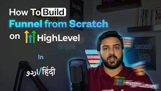 Build Your High-Converting Funnel from Scratch on GoHighLevel - Urdu/Hindi Tutorial!