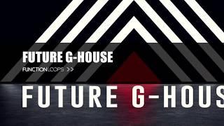 FUTURE G-HOUSE Sample Pack | Loops, MIDI, Shots & Sylenth1 Presets