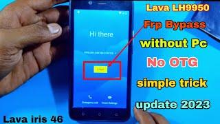 Lava LH9950 FRP Bypass | Lava iris 46Google Account Remove Without PC