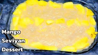 Mango Seviyan Recipe | SweetVermicelli |Seviyon Ka Zarda|آم اور سویوں سے بنی خاص ڈش|Sweet Recipe