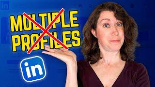 Do NOT have 2 LinkedIn profiles! Here’s why.
