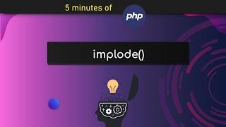 Working with implode() Function - PHP in 5 Minutes