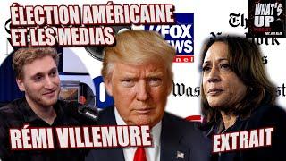 Élection USA et les MÉDIAS / Rémi Villemur / What's Up Podcast (Extrait)