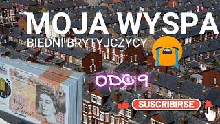 MOJA WYSPA- Biedni Brytyjczycy (odc 9)