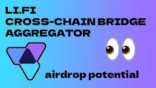 Li.Fi - Cross-Chain Bridge Aggregator + Swaps - Airdrop Potential 