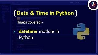 Datetime module in Python | Python Tutorial in Hindi | Advanced Python Tutorial