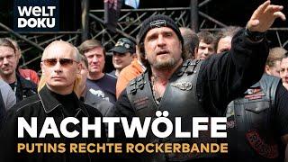 NACHTWÖLFE - PUTINS RECHTE ROCKER: Die ultranationalistische Rockerbande für Russland | WELT DOKU