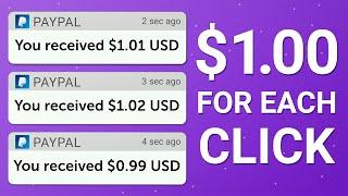 Get Paid $1.00 Per Click - Make PayPal Money Online For Free 2022