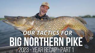 BIG NORTHERN PIKE FISHING - YEAR ROUND - PART 1 - 2023 REWIND