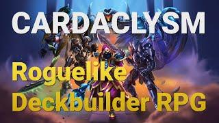 Cardaclysm: Roguelike Deckbuilder RPG (Early Access)