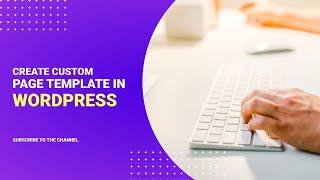 Create custom page template in wordpress | Wordpress Custom Code