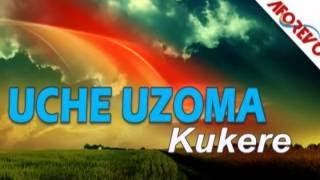 Uche Uzoma Kukere mp3 Nigerian Highlife Music