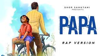 Papa (Rap Version) - Ghor Sanatani