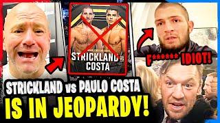 BREAKING! Sean Strickland vs Paulo Costa in JEOPARDY! Khabib BREAKS SILENCE on BAD NEWS! McGregor