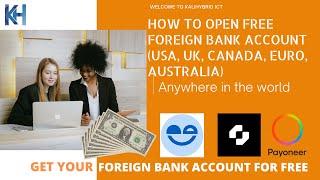 3 Ways How To Open Free Foreign Bank Account (USA, UK, Canada, Euro, AUD) Anywhere in the world