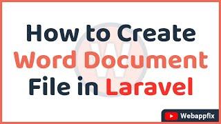 How to Create Word Document File in Laravel | Laravel Create File | Laravel Generate Word Document