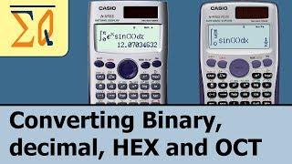 Casio Fx-115es Casio Fx-991es converting Binary, Decimal, hexadecimal and Octal