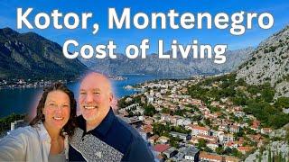 Cost of Living in Kotor, Montenegro:Complete Cost of Living Breakdown For Living in Kotor!