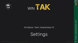 WinTAK 4 0    Settings Tutorial