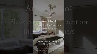 The Interior Collective Podcast | Listen Now | Arvin Olano: Video Content for Designers