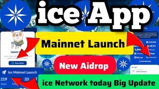 ice App Mainnet Launch Today Update|ice App new Airdrop |ice network new update today|ice coin||