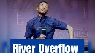 River Overflow , Apostle Edu Udechukwu prayer Chant