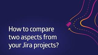 How to compare two project aspects from a Jira Dashboard with Projectrak? [Data Center & Server]
