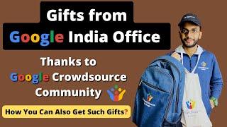 I Got Gifts from Google Office India Team ️ | Thanks to Google Crowdsource Community ️