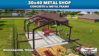 30x40 METAL SHOP | CONCRETE to METAL FRAME in Waxahachie Texas | Texas Best Construction