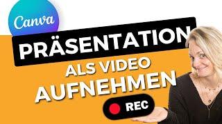 PRÄSENTATION IN CANVA  aufnehmen, zeigen & als Video teilen - Canva Tutorial