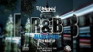 R&B MASH UP MIX 2019 WRAP UP