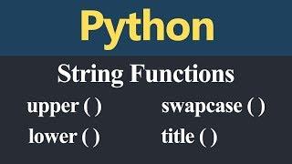 upper lower swapcase and title String Functions in Python (Hindi)