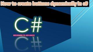 c# tutorial | 7 | how to create dynamic button in c# windows application | dynamic button c#