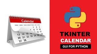 Create GUI Calendar Using Python - Python Tkinter Tutorial