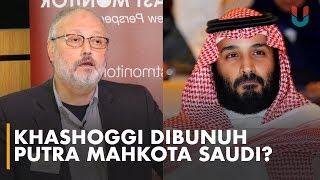 Putra Mahkota Saudi Diduga Terlibat Pembunuhan Khashoggi