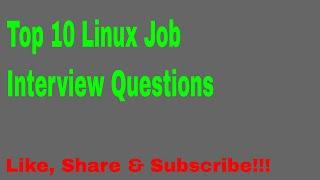 Top 10 Linux Job Interview Questions