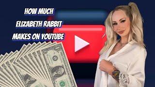 How Much Does Elizabeth Rabbit Earn from YouTube? Here's the data