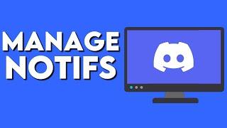 How To Manage Notifications on Discord pc