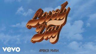 Amber Mark - Lovely Day (Audio)