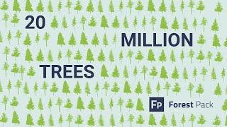 DEMO: 20 Million Trees with Forest Pack Pro