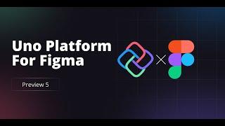 Preview 5 Release - Uno Platform for Figma Plugin